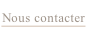 Nous contacter.