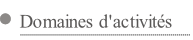 Domaines d'activités.